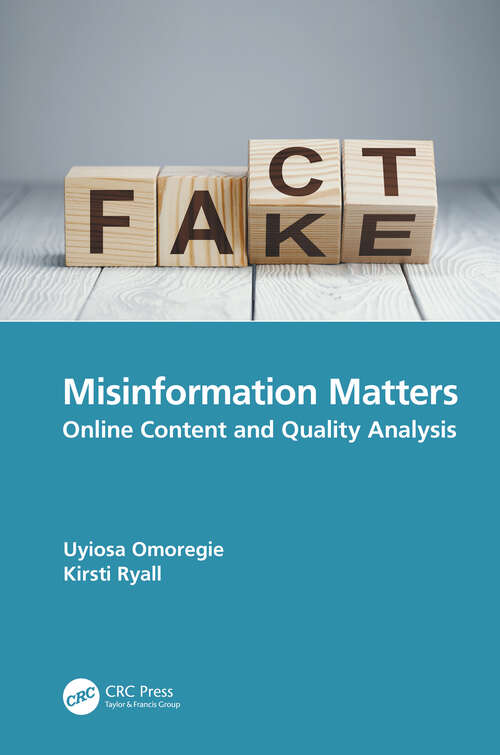 Book cover of Misinformation Matters: Online Content and Quality Analysis