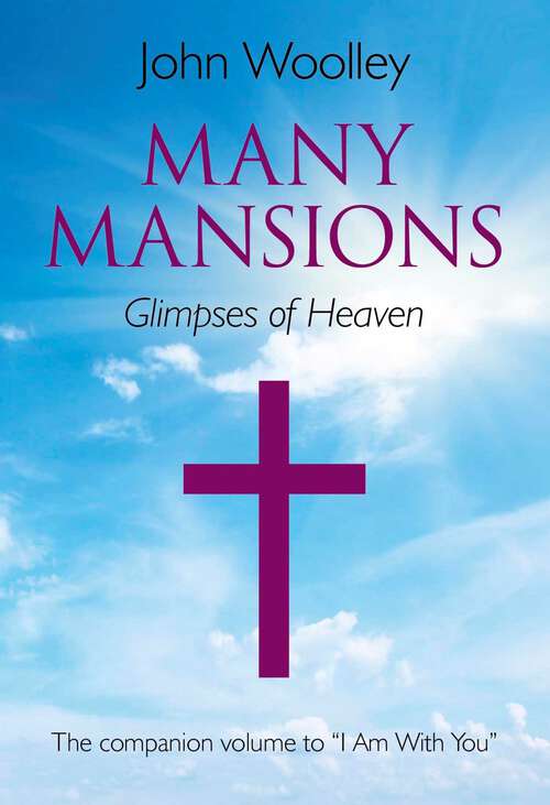 Book cover of Many Mansions: The Companion Volume To "I Am With You"