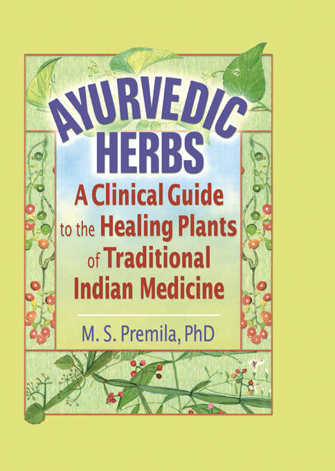 Book cover of Ayurvedic Herbs: A Clinical Guide to the Healing Plants of Traditional Indian Medicine