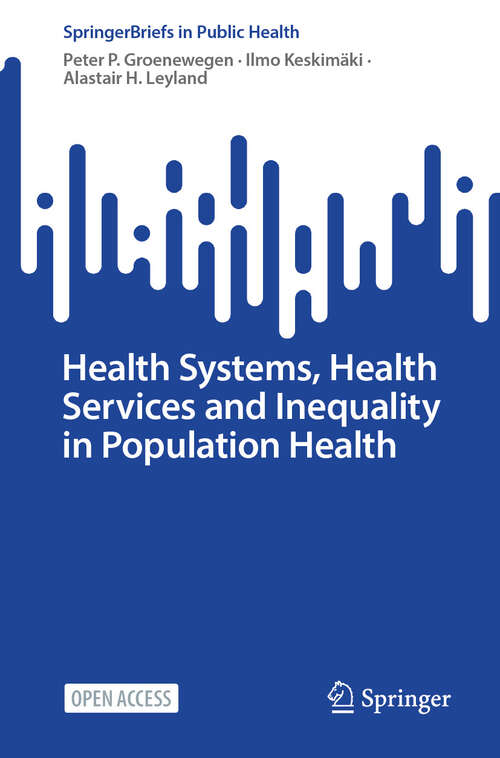 Book cover of Health Systems, Health Services and Inequality in Population Health (SpringerBriefs in Public Health)