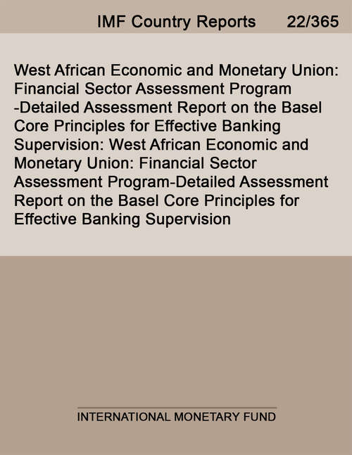 Book cover of West African Economic and Monetary Union: Financial Sector Assessment Program-Detailed Assessment Report on the Basel Core Principles for Effective Banking Supervision: West African Economic and Monetary Union: Financial Sector Assessment Program-Detailed Assessment Report on the Basel Core Principles for Effective Banking Supervision