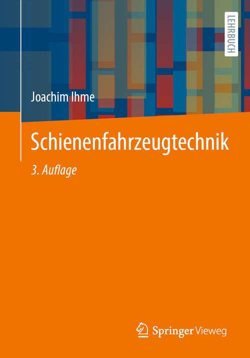Book cover of Schienenfahrzeugtechnik (3. Aufl. 2024)