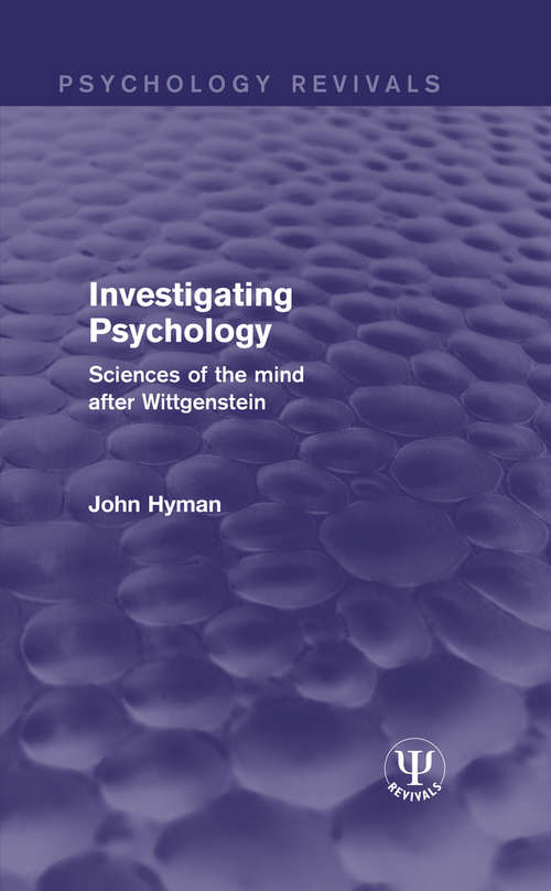 Book cover of Investigating Psychology: Sciences of the Mind After Wittgenstein (Psychology Revivals)