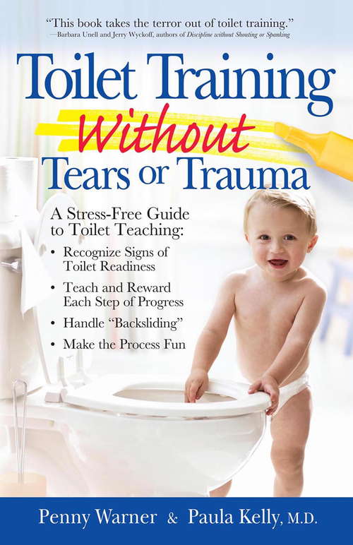 Book cover of Toilet Training without Tears and Trauma: Because Children Aren't Pets