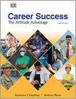 Book cover of Career Success: The Attitude Advantage (Third Edition)