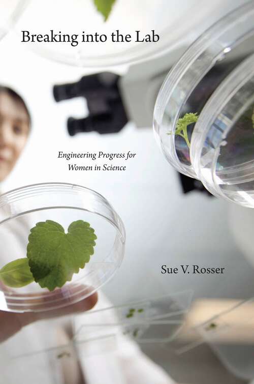 Book cover of Breaking into the Lab: Engineering Progress for Women in Science