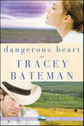 Dangerous Heart (Westward Hearts)