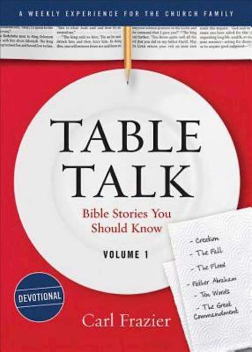 Table Talk Volume 1 - Devotions: Bible Stories You Should Know (Table Talk)