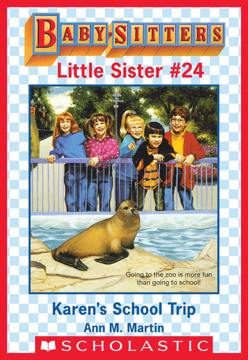 Book cover of Karen's School Trip: Karen's New Teacher; Karen's Little Witch; Karen's Doll; Karen's School Trip (Baby-Sitters Little Sister #24)