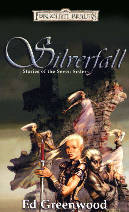 Silverfall (Forgotten Realms: Stories of the Seven Sisters #1)
