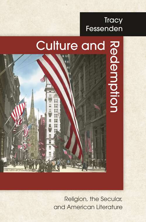 Book cover of Culture and Redemption: Religion, the Secular, and American Literature