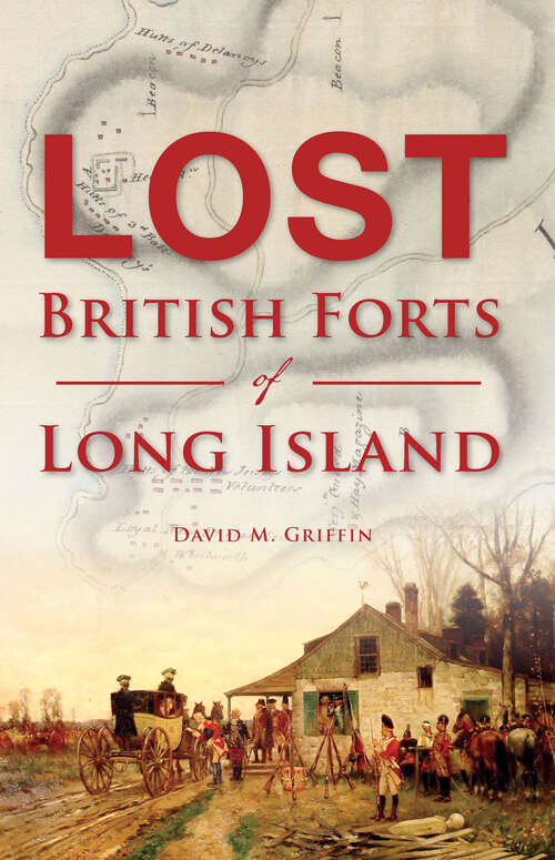 Book cover of Lost British Forts of Long Island
