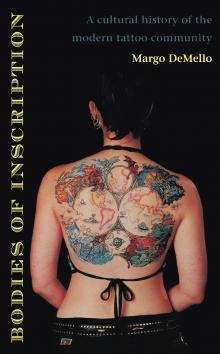 Bodies of Inscription: A Cultural History of the Modern Tattoo Community