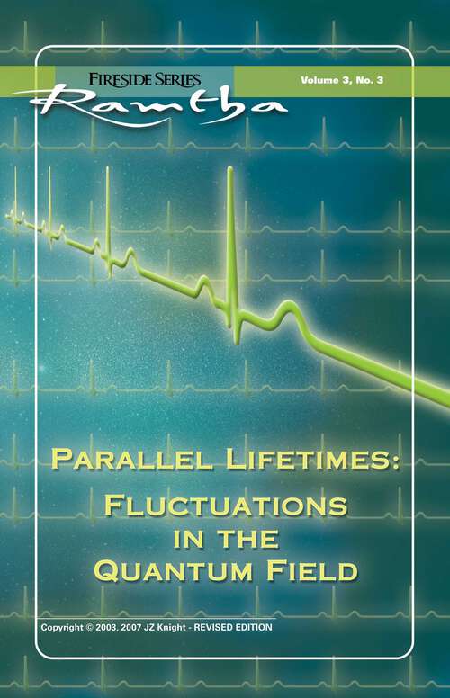 Book cover of Parallel Lifetimes: Fluctuations In The Quantum Field (Fireside (New Leaf/JZK))