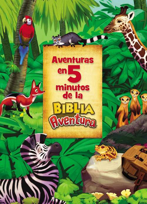 Book cover of Aventuras en 5 minutos de la Biblia Aventura (Adventure Bible)