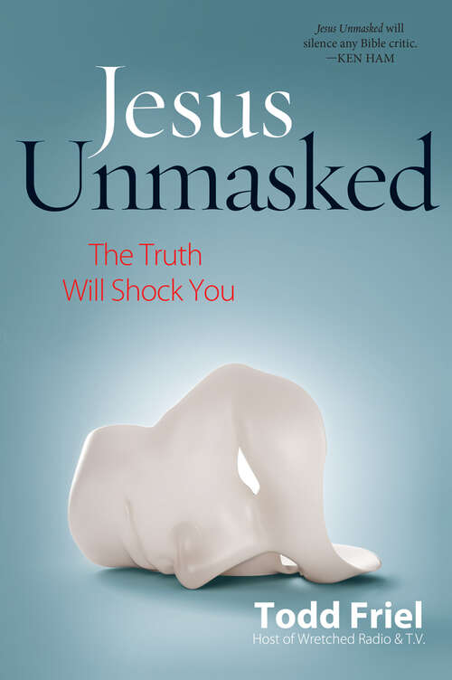 Book cover of Jesus Unmasked: The Truth Will Shock You
