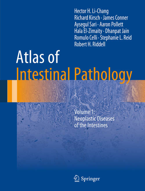 Atlas of Intestinal Pathology: Volume 1: Neoplastic Diseases of the Intestines (Atlas of Anatomic Pathology)