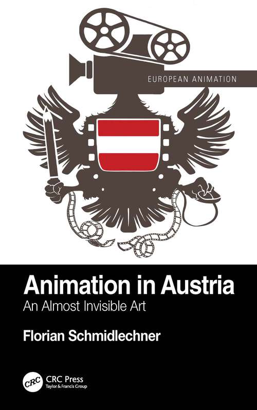 Book cover of Animation in Austria: An Almost Invisible Art (1) (European Animation)