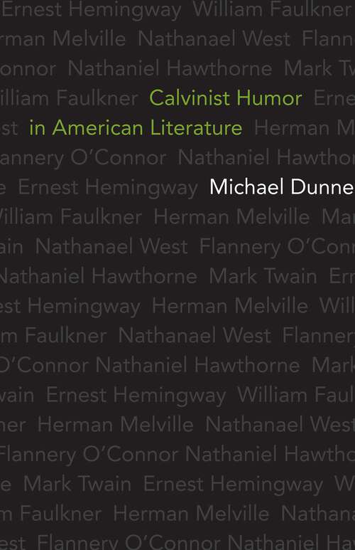 Book cover of Calvinist Humor in American Literature