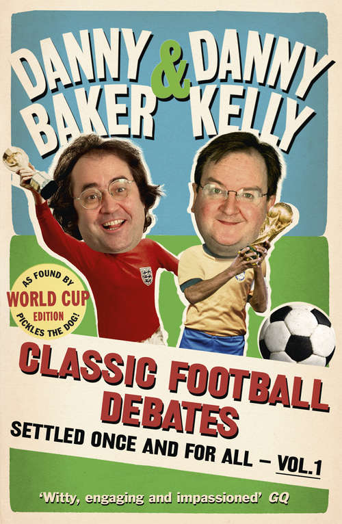Book cover of Classic Football Debates Settled Once and For All, Vol.1