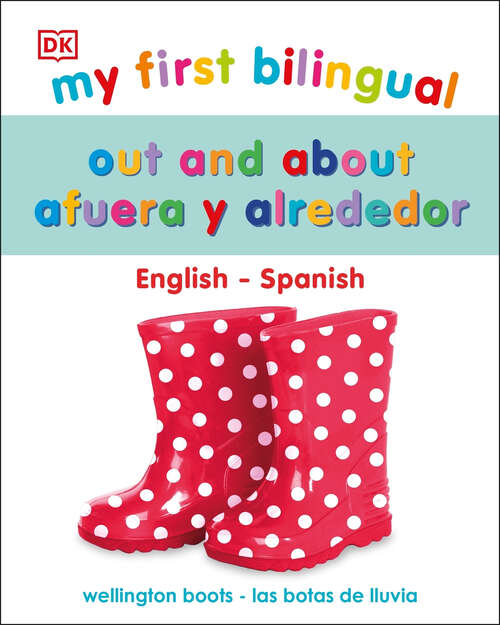 Book cover of My First Bilingual Out and About / Fuera y sobre (My First Board Books)