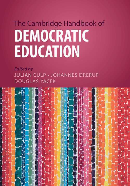 Book cover of The Cambridge Handbook of Democratic Education (Cambridge Handbooks in Education)