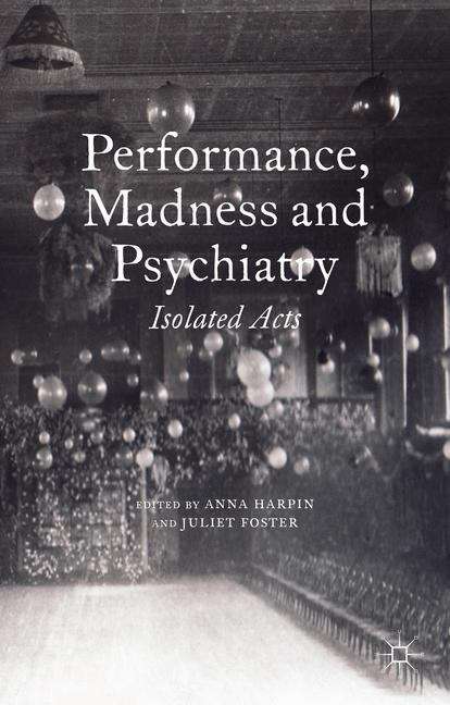 Book cover of Performance, Madness and Psychiatry