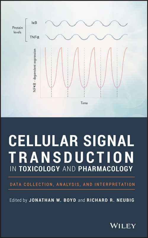 Cellular Signal Transduction in Toxicology and Pharmacology: Data Collection, Analysis, and Interpretation