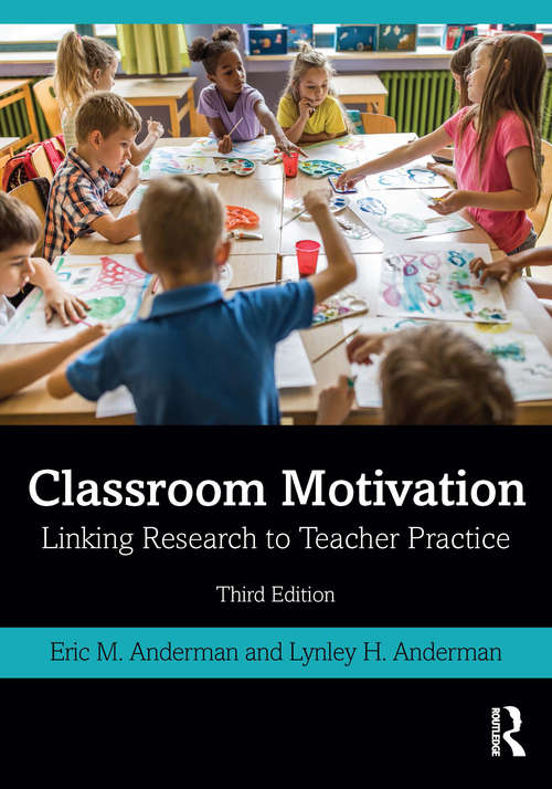 Classroom Motivation: Linking Research to Teacher Practice