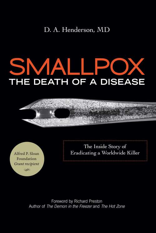 Book cover of Smallpox: The Inside Story of Eradicating a Worldwide Killer