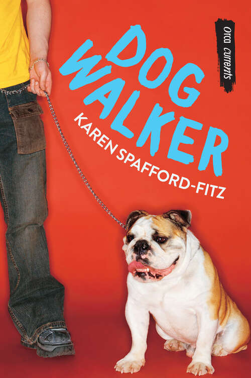 Book cover of Dog Walker (Orca Currents)