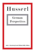 Husserl: German Perspectives (The\a To Z Guide Ser. #166)