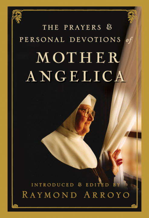 Book cover of The Prayers and Personal Devotions of Mother Angelica