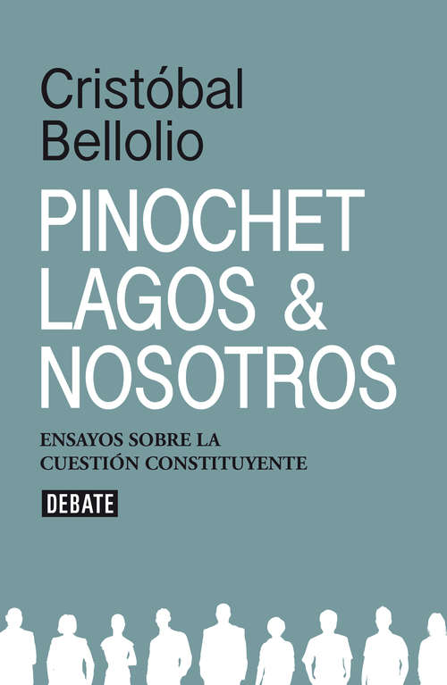 Book cover of Pinochet, Lagos y nosotros