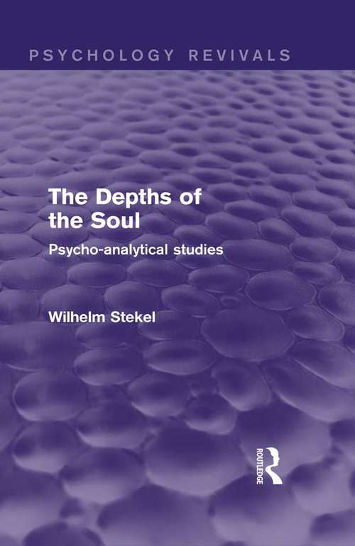 Book cover of The Depths of the Soul: Psycho-Analytical Studies (Psychology Revivals)