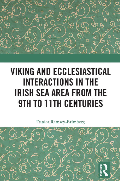 Book cover of Viking and Ecclesiastical Interactions in the Irish Sea Area from the 9th to 11th Centuries