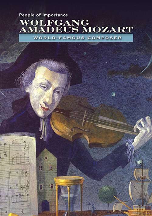 Wolfgang Amadeus Mozart: World-Famous Composer