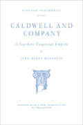 Caldwell and Company: A Southern Financial Empire (Vintage Vanderbilt)