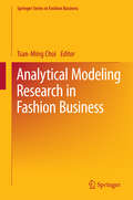 Analytical Modeling Research in Fashion Business (Springer Series in Fashion Business)