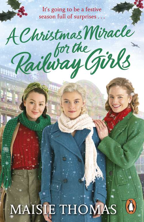 Book cover of A Christmas Miracle for the Railway Girls: The festive, feel-good and romantic historical fiction book (The Railway Girls Series, 6) (The railway girls series #6)