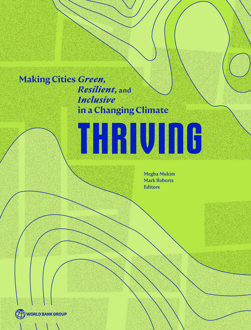 Book cover of Thriving: Making Cities Green, Resilient, and Inclusive in a Changing Climate
