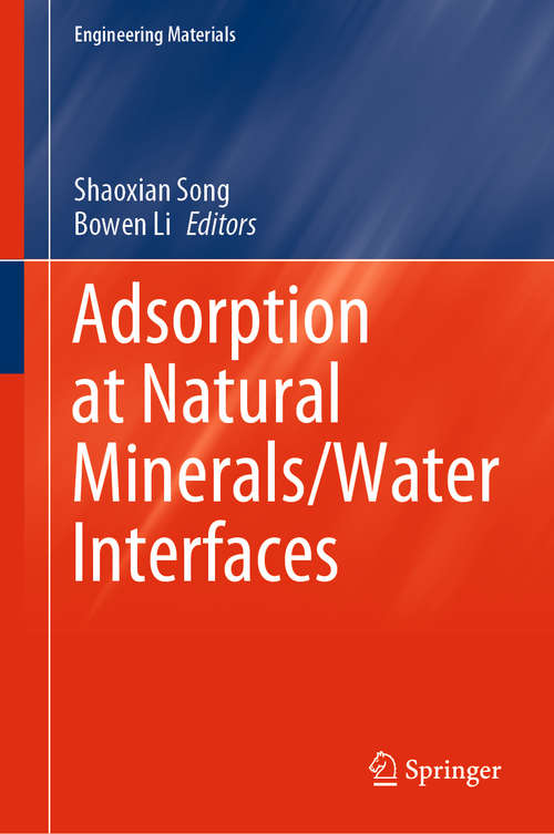 Adsorption at Natural Minerals/Water Interfaces (Engineering Materials)