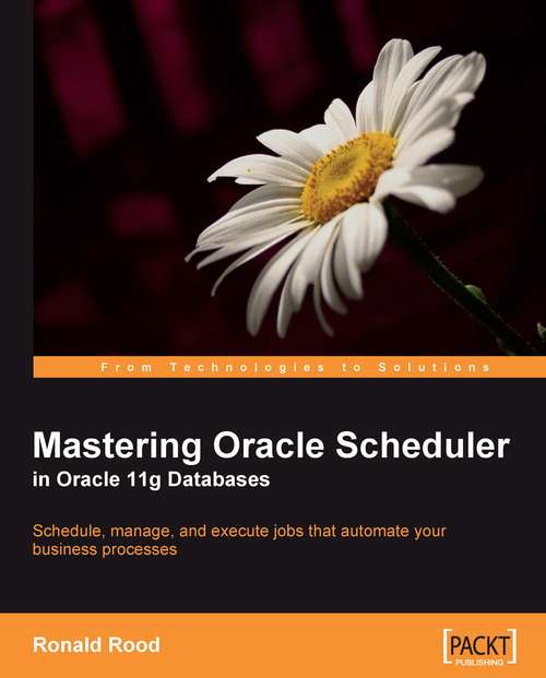 Book cover of Mastering Oracle Scheduler in Oracle 11g Databases