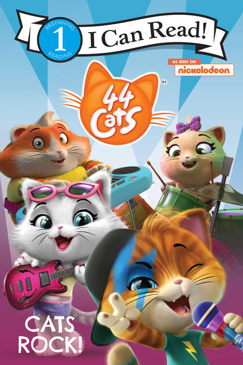 Book cover of 44 Cats: Cats Rock! (I Can Read Level 1)