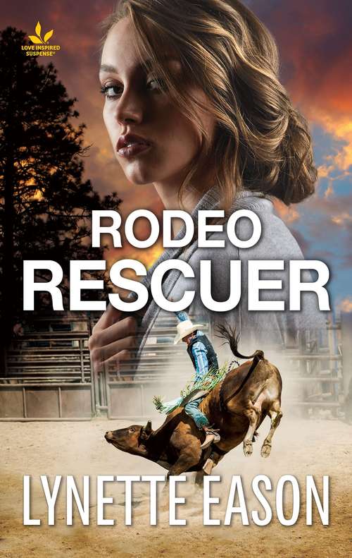 Book cover of Rodeo Rescuer: Rodeo Rescuer Desperate Escape Expert Witness (Wrangler's Corner #2)