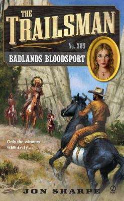 Book cover of Badlands Bloodsport (Trailsman #369)
