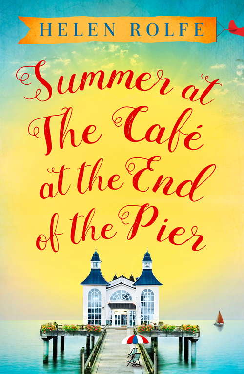 Book cover of Summer at the Café at the End of the Pier: Part Two
