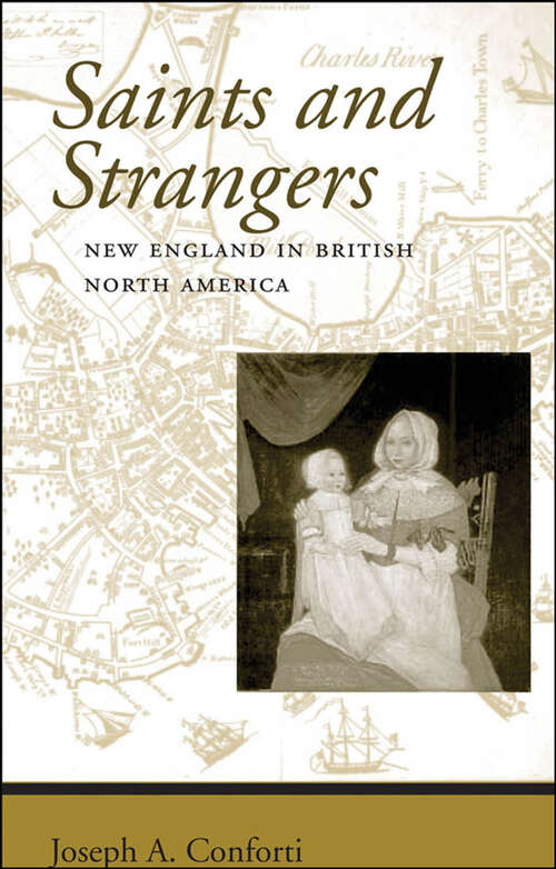 Book cover of Saints and Strangers: New England in British North America (Regional Perspectives on Early America)