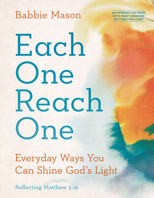 Book cover of Each One Reach One: Everyday Ways You Can Shine God's Light (Reflecting Matthew 5:16)