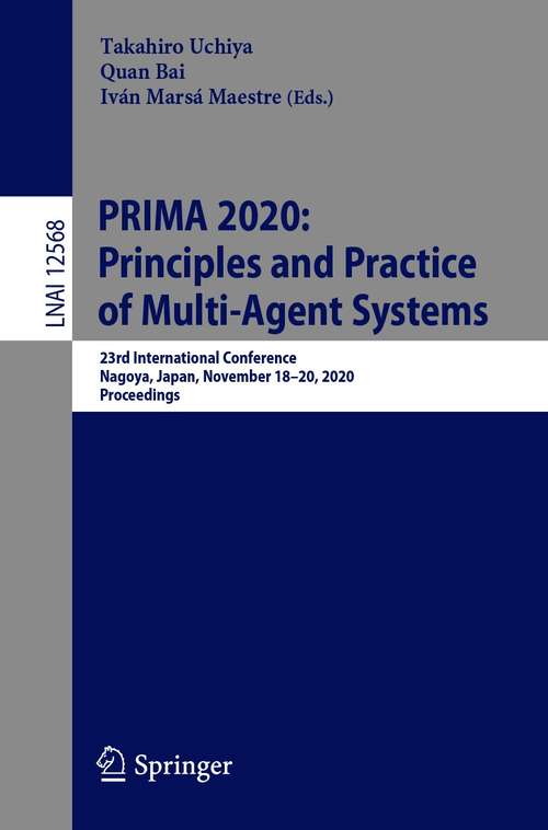 PRIMA 2020: 23rd International Conference, Nagoya, Japan, November 18–20, 2020, Proceedings (Lecture Notes in Computer Science #12568)